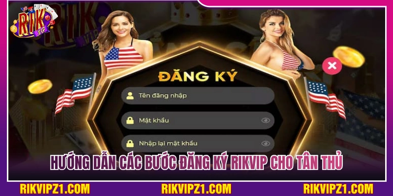 Đăng Ký Rikvip - Các Bước Tạo Tài Khoản Chuẩn Xác Nhất 3 Chi tiết các bước đăng ký Rikvip dành cho tân thủ