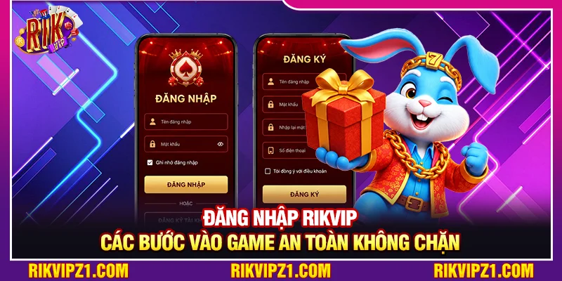 Đăng Nhập Rikvip – Cách Vào Game An Toàn Khắc Phục Bị Chặn 1 Đăng Nhập Rikvip – Cách Vào Game An Toàn Khắc Phục Bị Chặn
