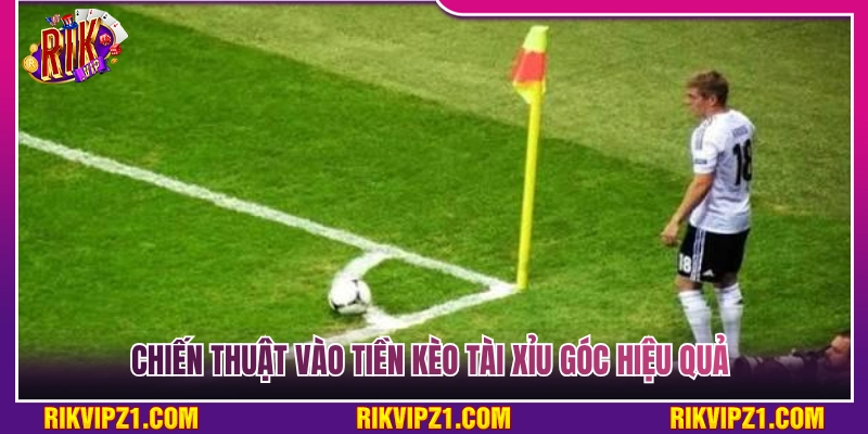 Kèo Tài Xỉu Góc – Kinh Nghiệm Soi Cầu Chuẩn Cho Tân Thủ 4 Bí kíp quản lý vốn cược kèo tài xỉu góc tối ưu nhất