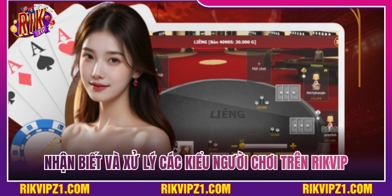 5+ Kinh Nghiệm Đánh Liêng Rikvip Oanh Tạc Mọi Sảnh Cược 4 Cách nhận diện và đối phó các nhóm người chơi tại Rikvip