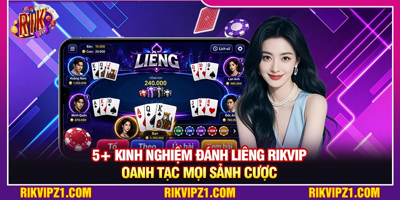 5+ Kinh Nghiệm Đánh Liêng Rikvip Oanh Tạc Mọi Sảnh Cược 1 5+ Kinh Nghiệm Đánh Liêng Rikvip Oanh Tạc Mọi Sảnh Cược