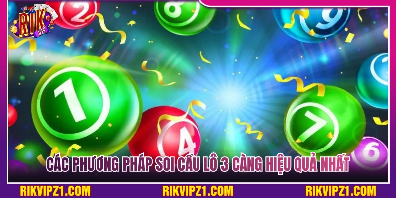 Cách Chơi Lô 3 Càng Chuẩn Xác Tối Ưu Tỷ Lệ Thắng Siêu Cao 3 Tổng hợp các cách soi cầu lô 3 càng chuẩn xác và hiệu quả