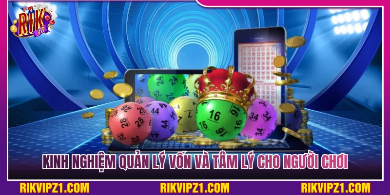Cách Chơi Lô 3 Càng Chuẩn Xác Tối Ưu Tỷ Lệ Thắng Siêu Cao 4 Bí quyết tối ưu nguồn vốn và giữ vững tâm lý khi chơi