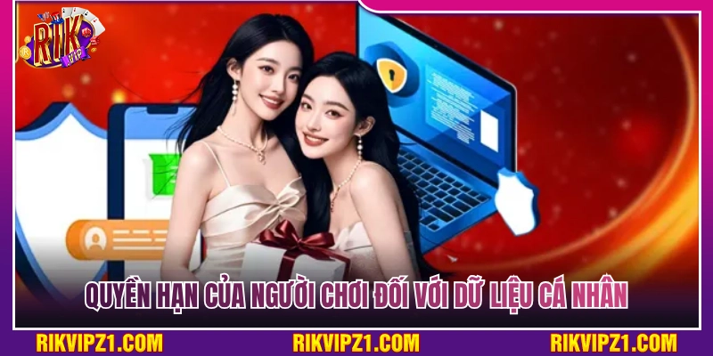 Quyền hạn của cược thủ đối với dữ liệu cá nhân 