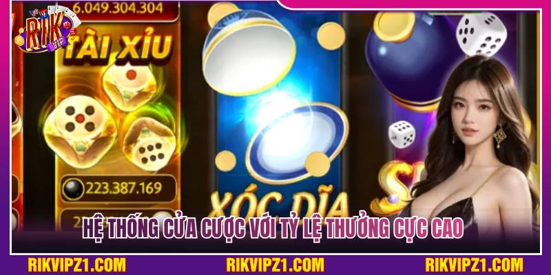 Cơ chế cửa cược có tỷ lệ thưởng cực kỳ hấp dẫn 